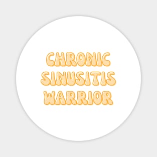 Chronic Sinusitis Warrior Magnet